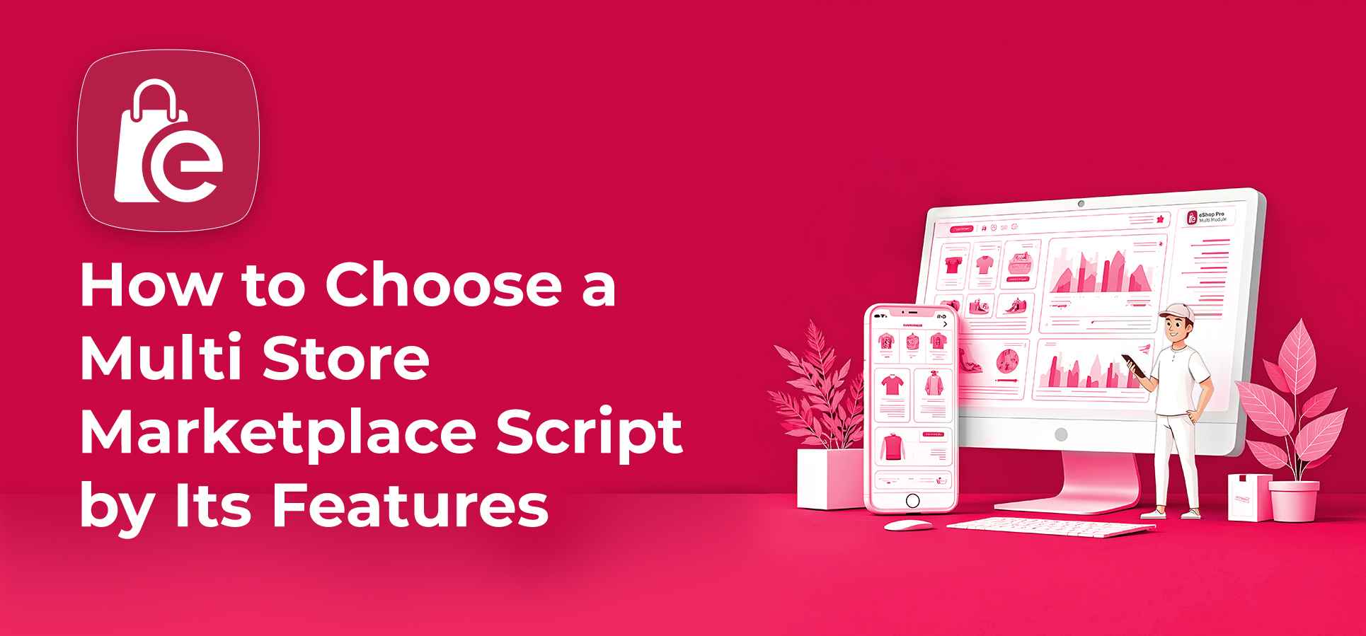 How to Choose a Multi Store Marketplace Script by Its Features